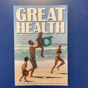 Great Health by Dr. Chris D. Miletus & Carolyn McCormick, R.N. Paperback book